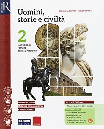 Uomini, storie e civiltà. Per le Scuole superiori. Con 2 espansioni online. Con Libro: Saperi di base. Vol. 2 - Carlo Griguolo, Andrea Cazzaniga - Libro Fabbri 2017 | Libraccio.it