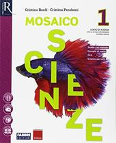 Mosaico scienze. Con e-book. Con 2 espansioni online. Con libro: Laboratorio. Vol. 1