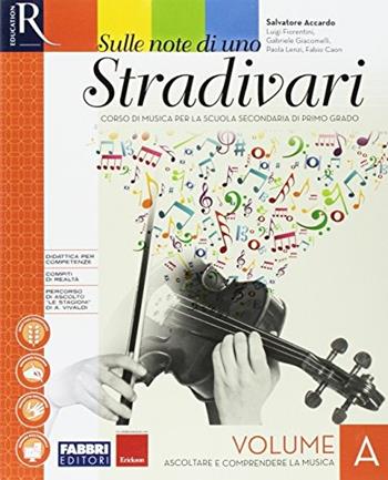 Sulle note di uno stradivari. Con e-book. Con 2 espansioni online. Vol. A - Salvatore Accardo - Libro Fabbri 2017 | Libraccio.it