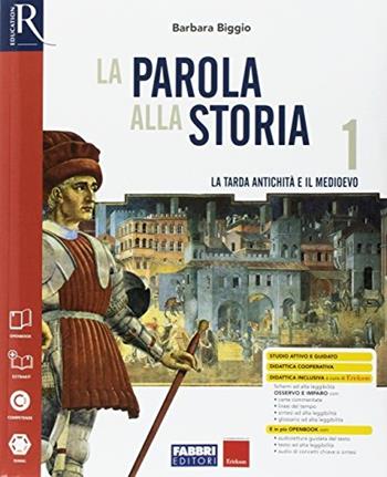 La parola alla storia. Per la Scuola media. Con 2 espansioni online. Con 2 libri: Osservo e imparo-Cittadinanza e costituzione. Vol. 1 - Barbara Biggio - Libro Fabbri 2017 | Libraccio.it