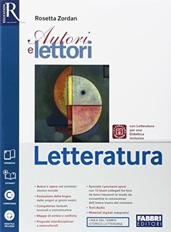 Autori e lettori. Letteratura. Per la Scuola media. Con 2 espansioni online. Con Libro: Extrakit - Rosetta Zordan - Libro Fabbri 2017 | Libraccio.it