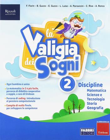 La valigia dei sogni. Con Grammatica e scrittura e Quaderno matematica. Per la 2ª classe elementare.  - Libro Fabbri 2018 | Libraccio.it