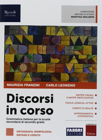 Discorsi in corso. Per le Scuole superiori. - Maurizia Franzini, Carlo Leonzino - Libro Fabbri 2018 | Libraccio.it