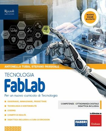 FabLab. Tecnologia-Disegno-Tavole per il disegno. Con Contenuto digitale per accesso online. Con Contenuto digitale per download - Antonella Tubia, Stefano Pasquale, Antonella Martorano - Libro Fabbri 2018 | Libraccio.it