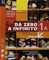 Da zero a infinito. Con Quaderno, Eserciziario matematica e Prove INVALSI. Con ebook. Con espansione online. Vol. 1/A-B