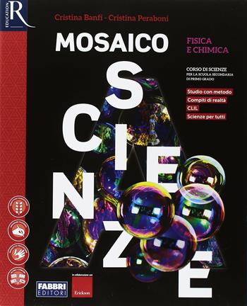 Mosaico scienze. Con ebook. Con espansione online. Vol. A-B-C-D - Cristina Banfi, Cristina Peraboni - Libro Fabbri 2018 | Libraccio.it