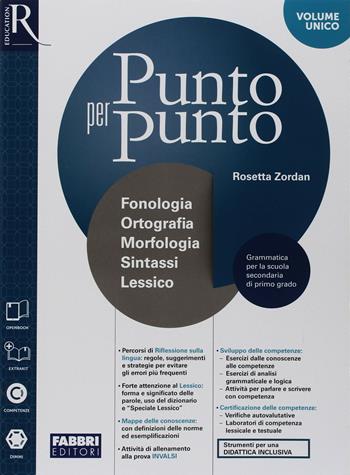 Punto per punto. Comunicazione e scrittura-Morfologia. Con Quaderno operativo, Speciale Lessico, Mappe illustrate, Esame di Stato. Per la Scuola media. - Rosetta Zordan - Libro Fabbri 2018 | Libraccio.it