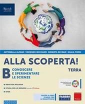 Alla scoperta! . Con e-book. Con espansione online. Vol. B