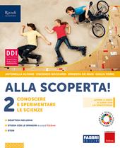 Alla scoperta! . Con e-book. Con espansione online. Vol. 2