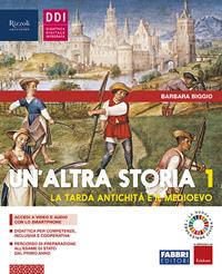 Un'altra storia. Con Osservo imparo, Storia antica. Con e-book. Con espansione online. Vol. 1: con osservo imparo, storia antica, pandemia:unnevento globale. - Barbara Biggio - Libro Fabbri 2019 | Libraccio.it