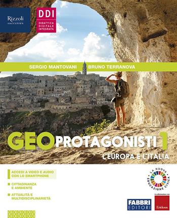 Geo protagonisti. Con Regioni d'Italia. Con e-book. Con espansione online. Vol. 1 - Sergio Mantovani - Libro Fabbri 2019 | Libraccio.it