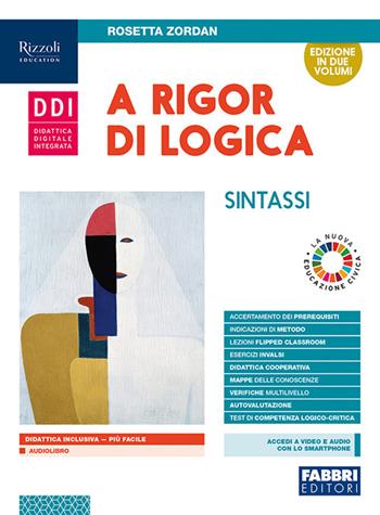 A rigor di logica. Sintassi. Con e-book. Con espansione online - Rosetta Zordan - Libro Fabbri 2019 | Libraccio.it