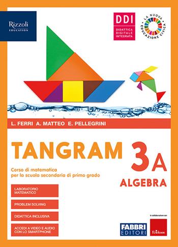 Tangram. Con e-book. Con espansione online. Vol. 3A-3B: Quaderno 3 + hub young + hub kit - Luciana Ferri, Angela Matteo, Eleonora Pellegrini - Libro Fabbri 2020 | Libraccio.it