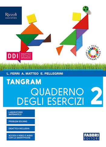 Tangram. Per la Scuola media. Vol. 2: Quaderno 2 + hub young + hub kit - Luciana Ferri, Angela Matteo, Eleonora Pellegrini - Libro Fabbri 2020 | Libraccio.it