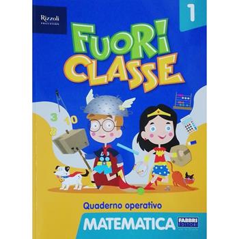 Fuoriclasse. Quaderno operativo. Matematica. Con e-book. Con espansione online. Vol. 1  - Libro Fabbri 2020 | Libraccio.it