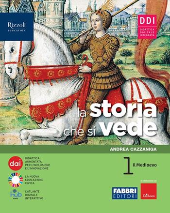 La storia che si vede. Storia a colpo d'occhio. Con e-book. Con espansione online. Vol. 1 - Andrea Cazzaniga - Libro Fabbri 2022 | Libraccio.it