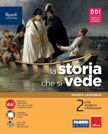 La storia che si vede. Con La storia a colpo d'occhio. Con e-book. Con espansione online. Vol. 2 - Andrea Cazzaniga - Libro Fabbri 2022 | Libraccio.it