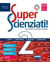 Superscienziati! Con Hub young e Hub kit. Per la Scuola media. Con e-book. Con espansione online. Vol. 2