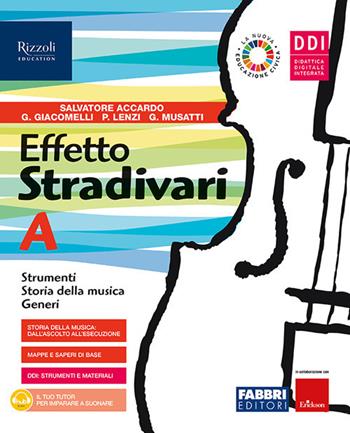 Effetto Stradivari. Con #lamusicanonsiferma. Con e-book. Con espansione online. Vol. A - Salvatore Accardo - Libro Fabbri 2021 | Libraccio.it