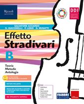 Effetto Stradivari. Con e-book. Con espansione online. Vol. B