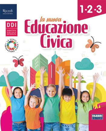 Educazione civica e ambientale. Per la 1ª, 2ª e 3ª classe elementare.  - Libro Fabbri 2021 | Libraccio.it