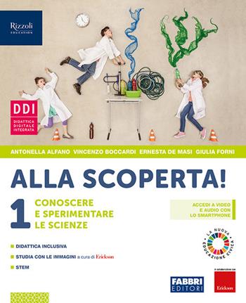 Alla scoperta! Conoscere e sperimentare le scienze. Con fascicolo pandemie. Con e-book. Con espansione online. Vol. 1  - Libro Fabbri 2021 | Libraccio.it