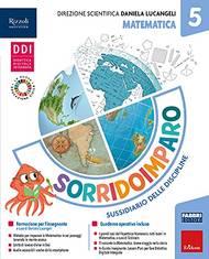 Sorridoimparo. Sussidiario delle discipline. Scientifico. Per la 5 ? classe della Scuola elementare. Con e-book. Con espansione online. Vol. 2  - Libro Fabbri 2021 | Libraccio.it