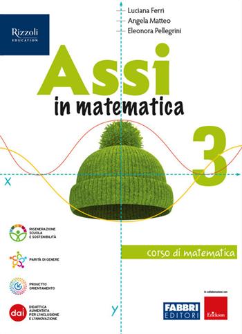 Assi in matematica. Con Quaderno per gli esercizi. Con e-book. Con espansione online. Vol. 3 - Luciana Ferri, Angela Matteo, Eleonora Pellegrini - Libro Fabbri 2024 | Libraccio.it