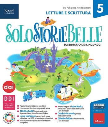 Solostoriebelle. Con Letture e scrittura, Taccuino per leggere, scrivere, parlare, Grammatica valenziale e Quaderno. Per la 5ª classe elementare. Con e-book. Con espansione online. Vol. 2  - Libro Fabbri 2022 | Libraccio.it