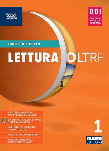 Lettura oltre. Con Quaderno laboratorio, Attività di accoglienza, Prove d'ingresso, Metodo di studio, La bussola delle emozioni, Leggere e scrivere con il Writing and Reading Workshop. Per la Scuola media. - Rosetta Zordan - Libro Fabbri 2022 | Libraccio.it