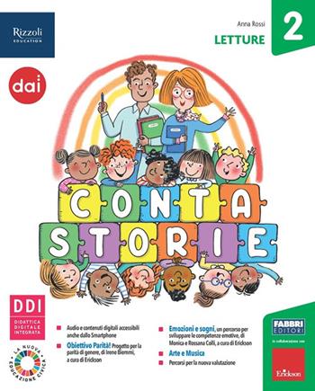 Contastorie. Con Letture, Grammatica e Scrittura con Quaderno, Storia e Geografia con Quaderno, + Matematica e Scienze con Quaderno. Per la 2ª classe elementare. Con e-book. Con espansione online. Vol. 2  - Libro Fabbri 2022 | Libraccio.it