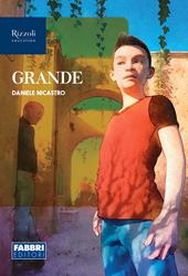 Grande. Narrativa per la classe 3ª. Con e-book. Con espansione online