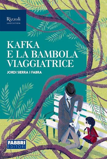 Kafka e la bambola viaggiatrice. Narrativa per la classe 1ª. Con e-book. Con espansione online - Jordi Sierra i Fabra, FABRA - Libro Fabbri 2022 | Libraccio.it