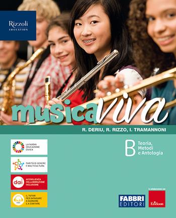 Musica viva. Con e-book. Con espansione online. Vol. B: Teoria, Metodi e Antologia - Rosalba Deriu, Roberto Rizzo, Ilaria Tramannoni - Libro Fabbri 2023 | Libraccio.it