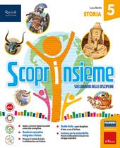 Scoprinsieme. Sussidiario delle discipline. Tomo antropologico. Con Storia e Quaderno, Geografia e Quaderno. Con e-book. Con espansione online. Vol. 2