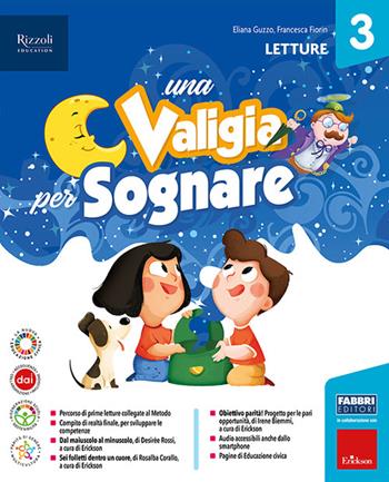 Una valigia per sognare. Con Letture, Grammatica e scrittura e Quaderno, Matematica e Quaderno, Storia, Geografia e Scienze e Quaderno. Per la Scuola elementare. Vol. 3 - Luisa Bordin, Francesca Fiorin, Eliana Guzzo - Libro Fabbri 2023 | Libraccio.it