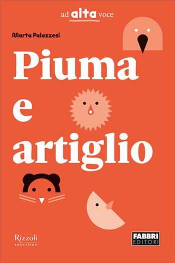 Piuma e artiglio. - Marta Palazzesi - Libro Fabbri 2025 | Libraccio.it