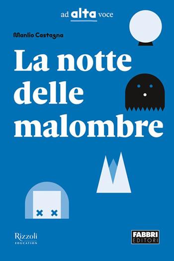 La notte delle malombre. - Manlio Castagna - Libro Fabbri 2025 | Libraccio.it