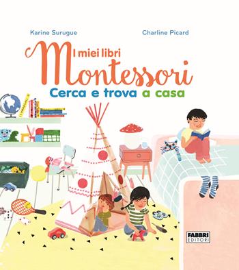 Cerca e trova a casa. I miei libri Montessori  - Libro Fabbri 2018 | Libraccio.it