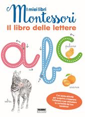 Il libro delle lettere. I miei libri Montessori. Con Carte