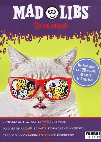 Strani animali. Mad Libs. Vol. 4  - Libro Fabbri 2018 | Libraccio.it