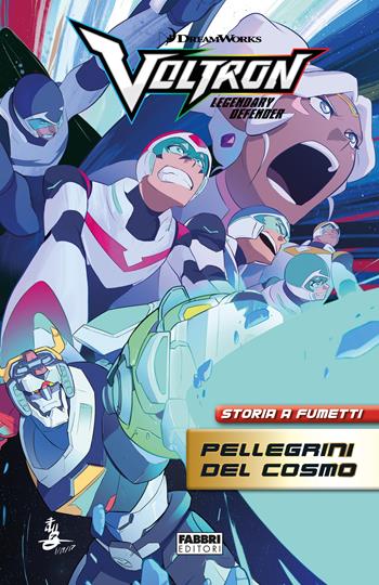 Voltron. Pellegrini del cosmo. Storia a fumetti. Ediz. illustrata  - Libro Fabbri 2018, Varia ragazzi | Libraccio.it