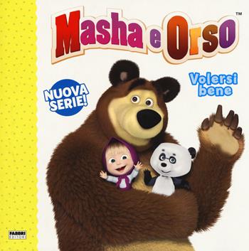 Volersi bene. Masha e Orso. Ediz. a colori - Rita Coco - Libro Fabbri 2018, Varia ragazzi | Libraccio.it