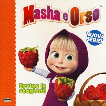 Evviva le stagioni! Masha e Orso. Ediz. a colori - Rita Coco - Libro Fabbri 2018, Varia ragazzi | Libraccio.it