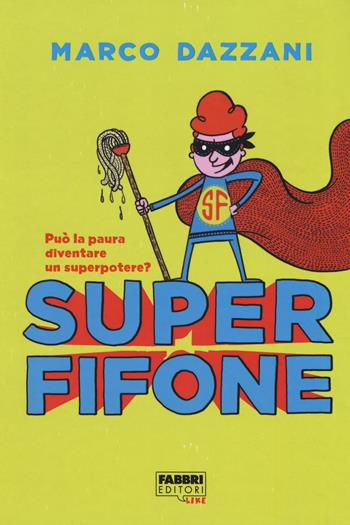 Superfifone - Marco Dazzani - Libro Fabbri 2018, Fabbri Like | Libraccio.it
