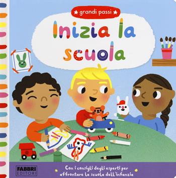 Inizia la scuola. Grandi passi. Ediz. a colori - Margaret MacMillan - Libro Fabbri 2019 | Libraccio.it