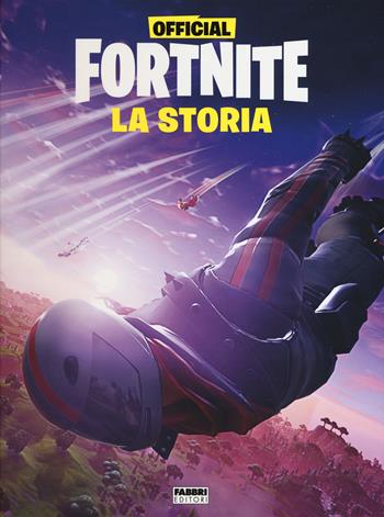 Official Fortnite. La storia  - Libro Fabbri 2019 | Libraccio.it