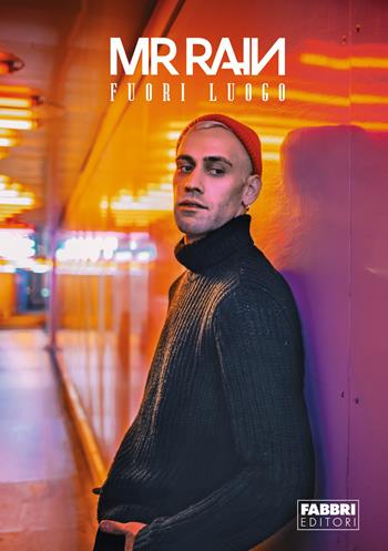 Fuori luogo - Mr. Rain - Libro Fabbri 2019 | Libraccio.it