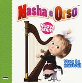 Viva la musica! Masha e Orso. Nuova serie. Ediz. a colori