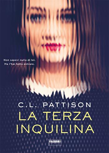 La terza inquilina - C. L. Pattison - Libro Fabbri 2019 | Libraccio.it